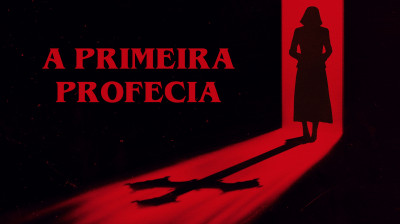 A PRIMEIRA PROFECIA - 2024 (Terror/Suspense)