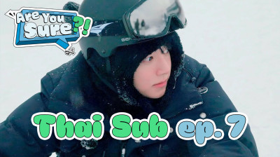 Are You Sure?! EP.7 (ซับไทย)