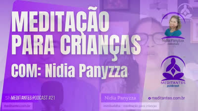 Meditação Você é único, especial, inteligente e criativo com Nidia Panyzza - Meditantes PodCast #21
