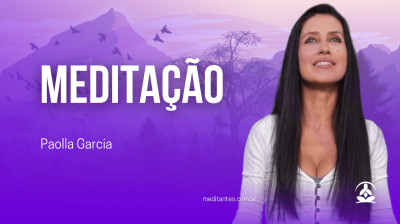 Meditação de 3 Minutos com Paolla Garcia - Meditantes PodCast #23