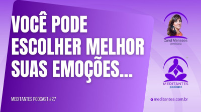 Estudo experimental das Emoções com a Meditação (corte 4/4) - Meditantes PodCast #27