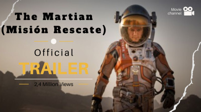 The Martian (Misión Rescate) - TRAILER (pelicula completa en el link)
