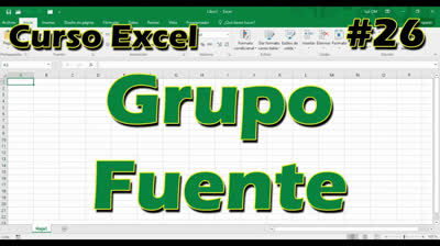 CURSO EXCEL [26] ► Grupo FUENTE