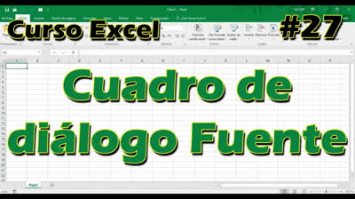 CURSO EXCEL [27] ► Cuadro de diálogo FUENTE