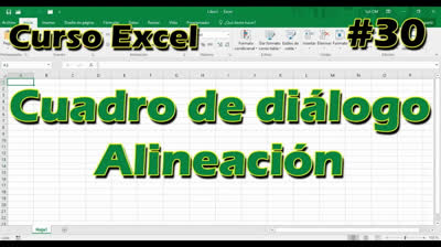 CURSO EXCEL [30] ► Cuadro de diálogo ALINEACIÓN
