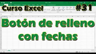 CURSO EXCEL [31] ► Botón de RELLENO con FECHAS