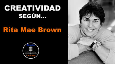 Rita Mae Brown · Creatividad - 28