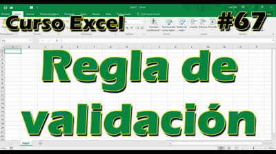 CURSO EXCEL [67] ► REGLA DE VALIDACIÓN