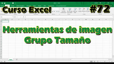 CURSO EXCEL [72] ► Herramientas de IMAGEN - GRUPO TAMAÑO