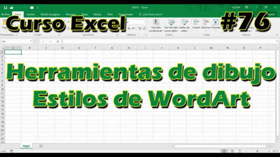 CURSO EXCEL [76] ► Herramientas de DIBUJO - ESTILOS DE WORDART