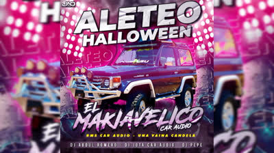 EL MAKIAVELIKO CAR AUDIO - ALETEO HALLOWEEN