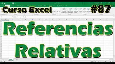 CURSO EXCEL [87] ► REFERENCIAS RELATIVAS