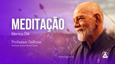 Meditação com Mantra ÔM com Professor DeRose - Meditantes PodCast #36