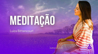 Meditação Experienciando a Atenção Plena com Luiza Bittencourt - Meditantes PodCast #37