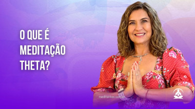 O que é Meditação Theta? - Meditantes PodCast #40