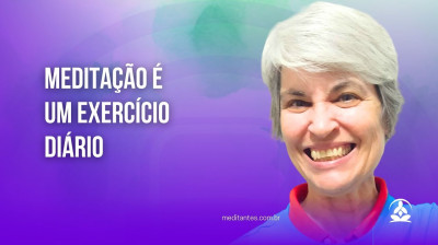 Meditação é um Exercício diário - Meditantes PodCast #41