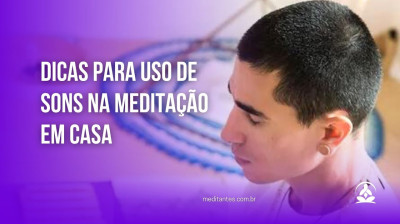 Como usar os sons na Meditação em Casa - Meditantes PodCast #44