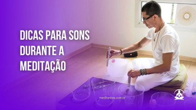Dicas para Sons durante a Meditação - Meditantes PodCast #44