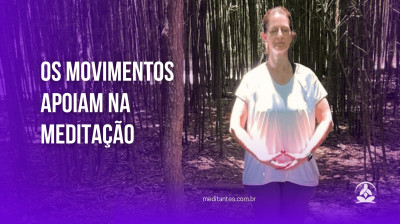 Os Movimentos Apoiam na Meditação - Meditantes PodCast #45