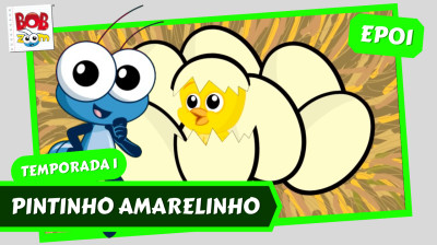 Pintinho Amarelinho | Bob Zoom | Temporada 1 | Episódio 1