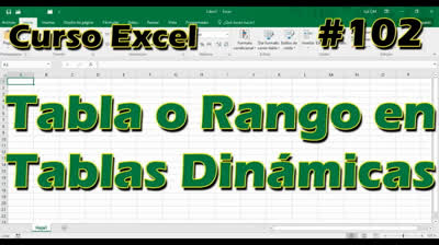 CURSO EXCEL [102] ► TABLA o RANGO en TABLAS DINÁMICAS