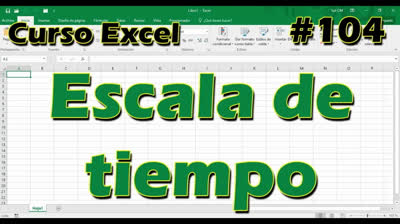 CURSO EXCEL [104] ► ESCALA de TIEMPO