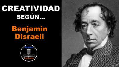 Benjamin Disraeli · Creatividad - 56