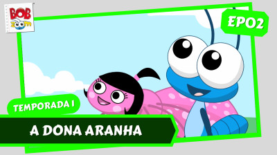 A Dona Aranha | Bob Zoom | Temporada 1 | Episódio 2