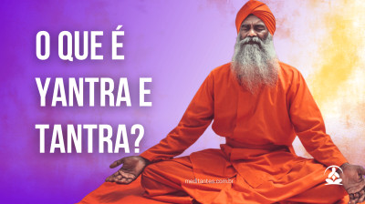 O que é Yantra e Tantra? - Meditantes PodCast #47