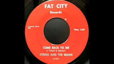 String and The Beans (1966) - Come Back To Me