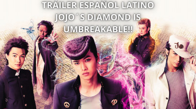 TRÁILER JOJO´S ESPAÑOL LATINO DIAMOND UMBREAKABLE LIVE ACTION!!