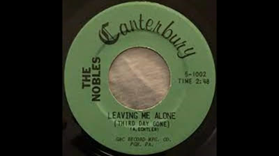 Nobles (1967?) - Leaving Me Alone (Third Day Gone)