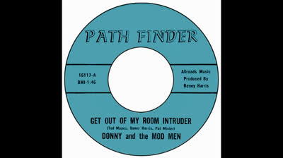 Donny & The Mod Men (1966) - Get Out Of My Room Intruder