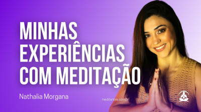Nathalia Morgana conta suas Experiências com Meditação - Meditantes PodCast #51