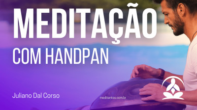 Meditação com Handpan com Juliano Dal Corso