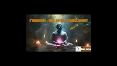 L'humilité une vertu à redécouvrir