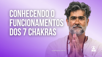 Preparando os 7 Chakras para Meditação