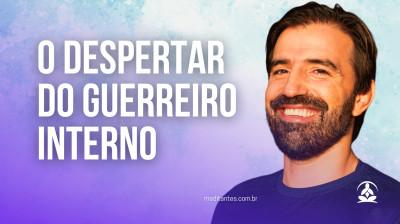 O Despertar do Guerreiro Interno com Fernando Belatto