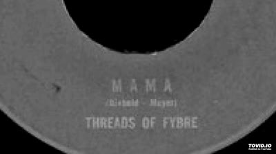 Threads Of Fybre (1967) - Mama