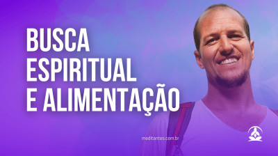 Busca Espiritual e Alimentação com Oberom