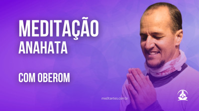 Meditação Anahata com Oberom