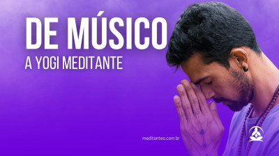 De Músico a Yogi Meditante