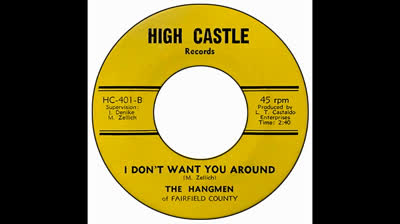 Hangmen Of Fairfield County (1966) - I Don't Want You Around