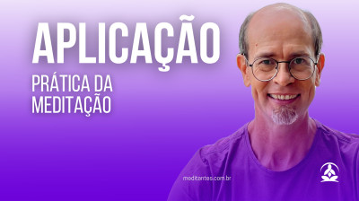 Aplicação Prática da Meditação