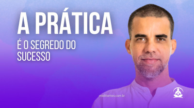 A Prática é o Segredo do Sucesso