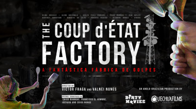 Documentário completo “The Coup d'Etat Factory” (A Fábrica do Golpe de Estado)