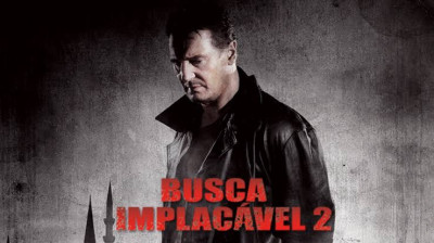 Busca Implacável 2 - Ação - Suspense