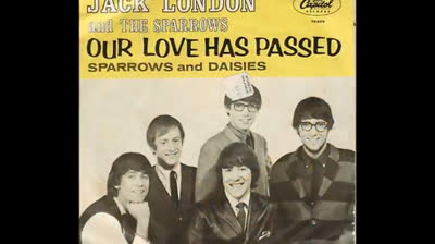 Jack London & The Sparrows (1965) - Our Love Has Passed