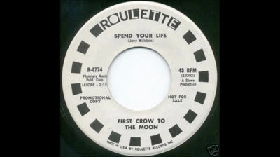 First Crow to the Moon (1967) - Spend Your Life