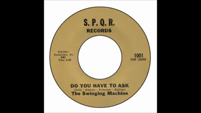 Swinging Machine (1966) - Do You Have To Ask